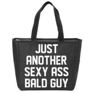 Funny Just Another Sexy Ass Bald Guy Zip Tote Bag