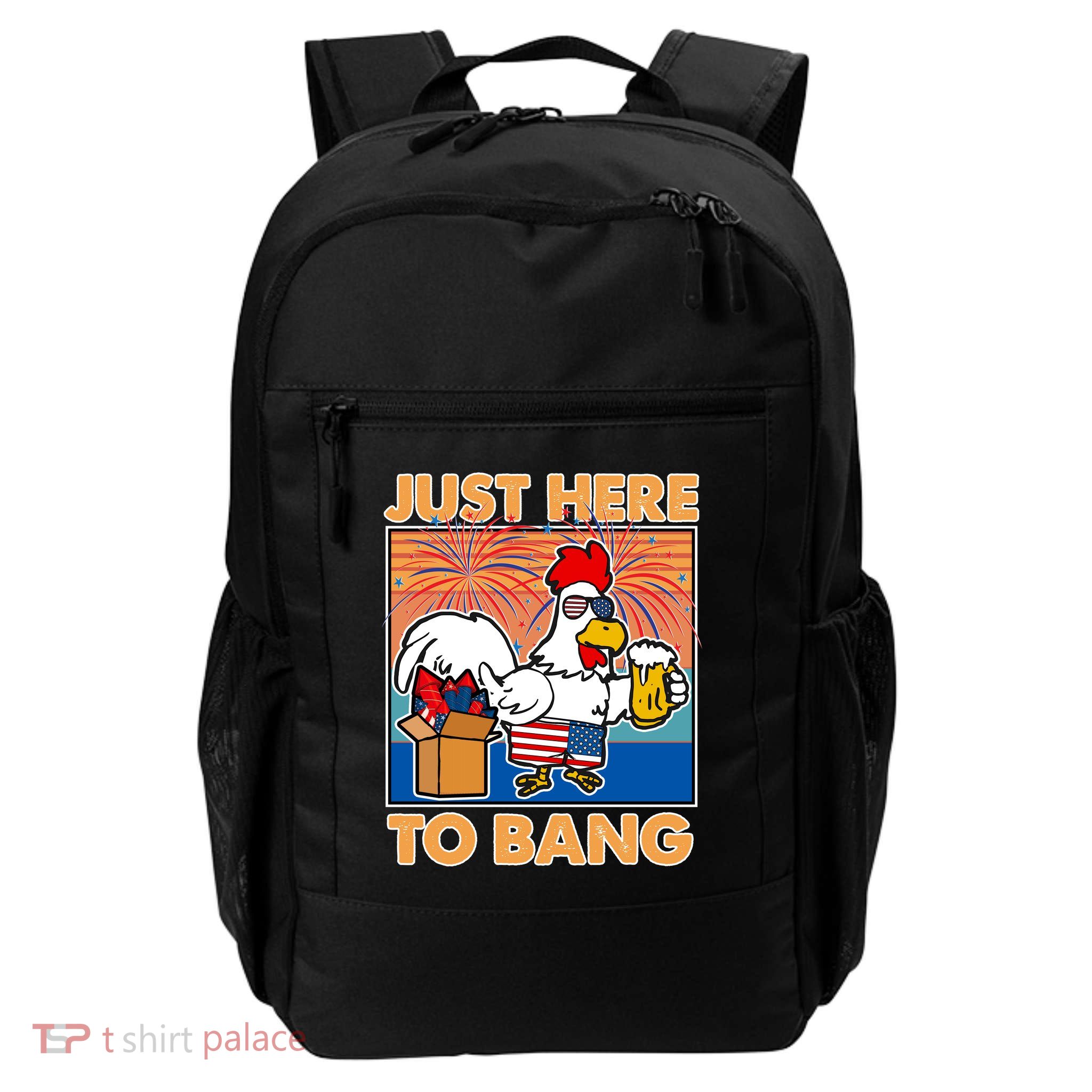 Funny Just Here To Bang Fireworks Beer Chicken Daily Commute Backpack