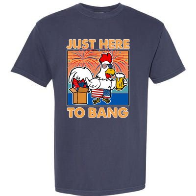 Funny Just Here To Bang Fireworks Beer Chicken Garment-Dyed Heavyweight T-Shirt