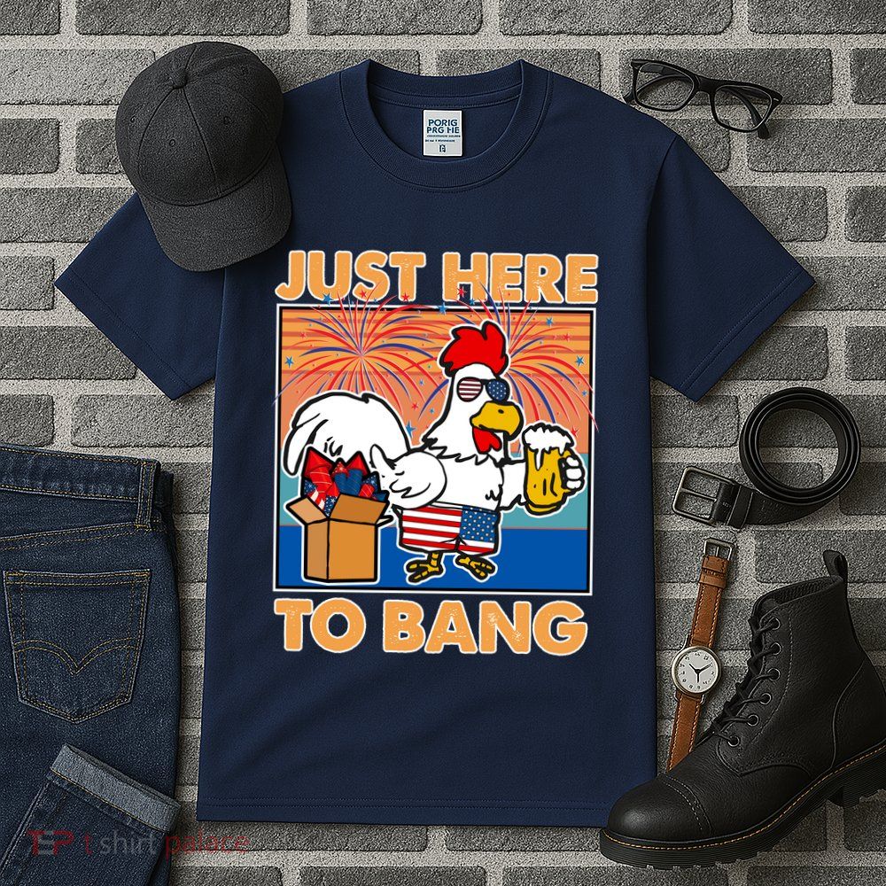 Funny Just Here To Bang Fireworks Beer Chicken Tall T-Shirt