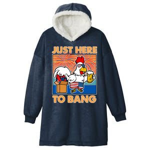 Funny Just Here To Bang Fireworks Beer Chicken Hooded Wearable Blanket