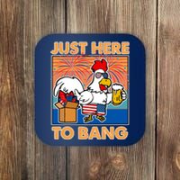 Funny Just Here To Bang Fireworks Beer Chicken Coaster