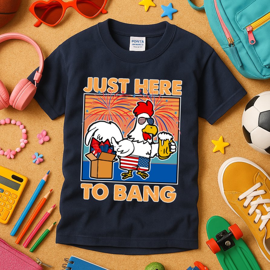 Funny Just Here To Bang Fireworks Beer Chicken Kids T-Shirt