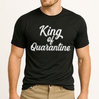 Funny King Of Quarantine Cooling Performance Crew T-Shirt
