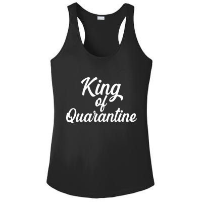 Funny King Of Quarantine Ladies PosiCharge Competitor Racerback Tank