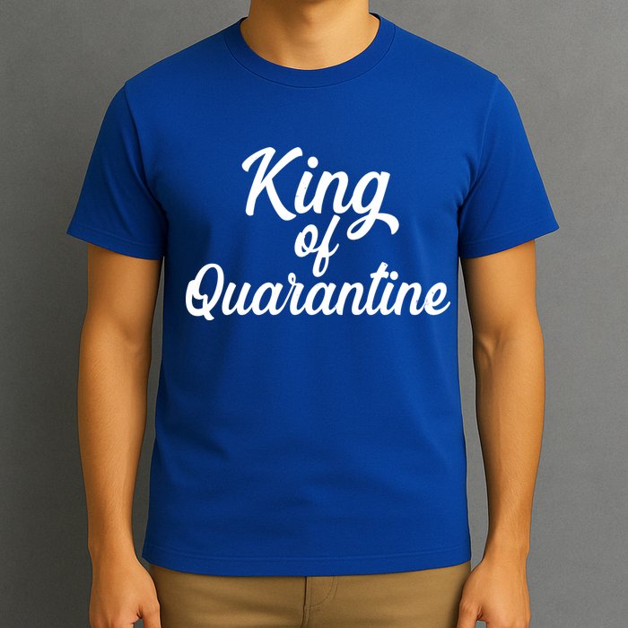Funny King Of Quarantine T-Shirt