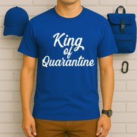 Funny King Of Quarantine T-Shirt