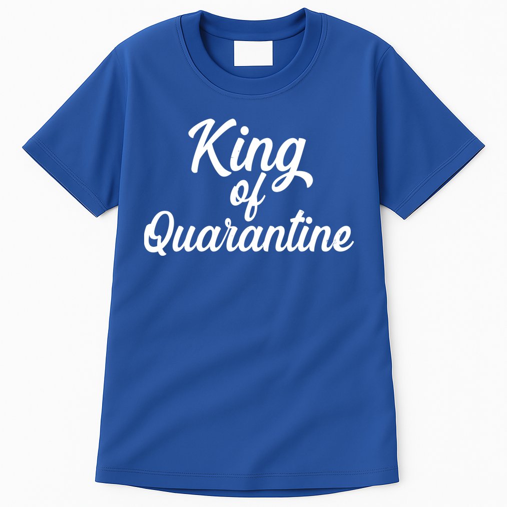 Funny King Of Quarantine Tall T-Shirt