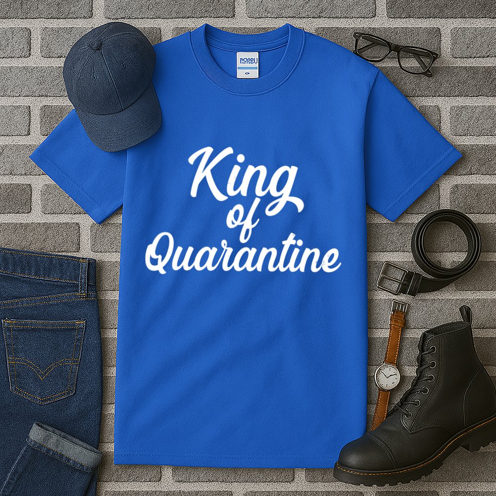Funny King Of Quarantine Tall T-Shirt