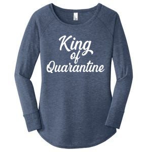 Funny King Of Quarantine Women's Perfect Tri Tunic Long Sleeve Shirt