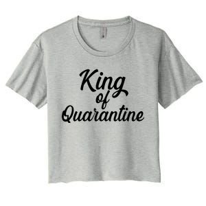 Funny King Of Quarantine Women's Crop Top Tee