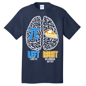 Funny Left Right Brain Pi Pie Tall T-Shirt