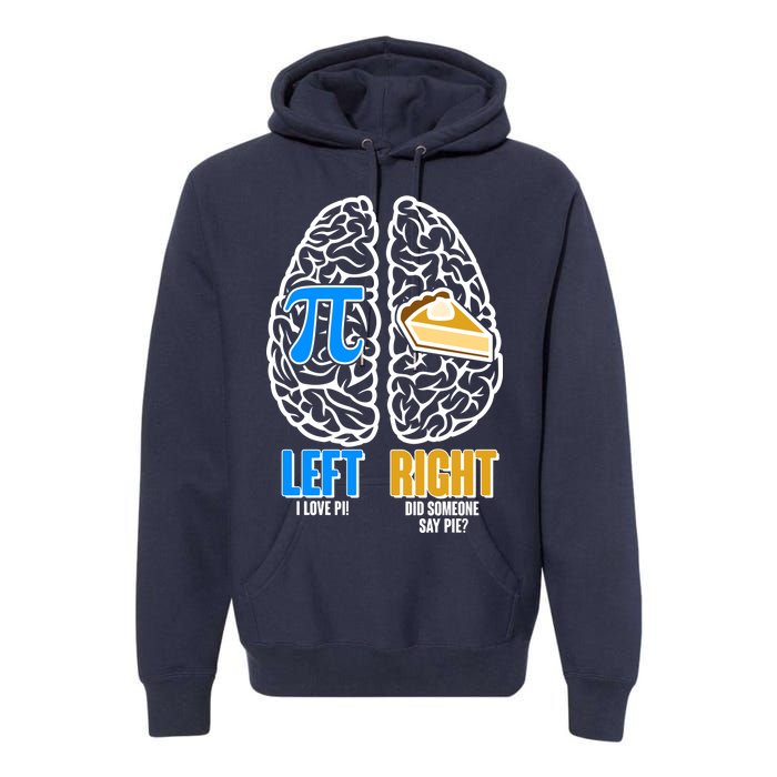 Funny Left Right Brain Pi Pie Premium Hoodie