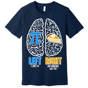 Funny Left Right Brain Pi Pie Premium T-Shirt