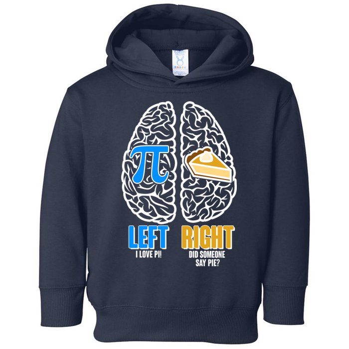 Funny Left Right Brain Pi Pie Toddler Hoodie