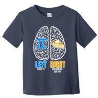 Funny Left Right Brain Pi Pie Toddler T-Shirt