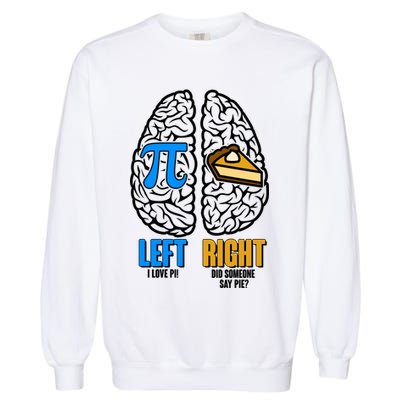 Funny Left Right Brain Pi Pie Garment-Dyed Sweatshirt