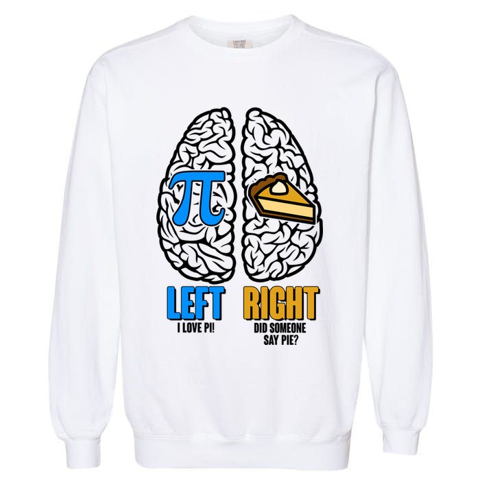 Funny Left Right Brain Pi Pie Garment-Dyed Sweatshirt