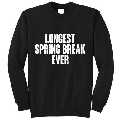 Funny Longest Spring Break Ever Quarantine  Sweatshirt