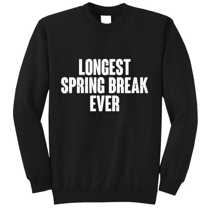 Funny Longest Spring Break Ever Quarantine  Sweatshirt