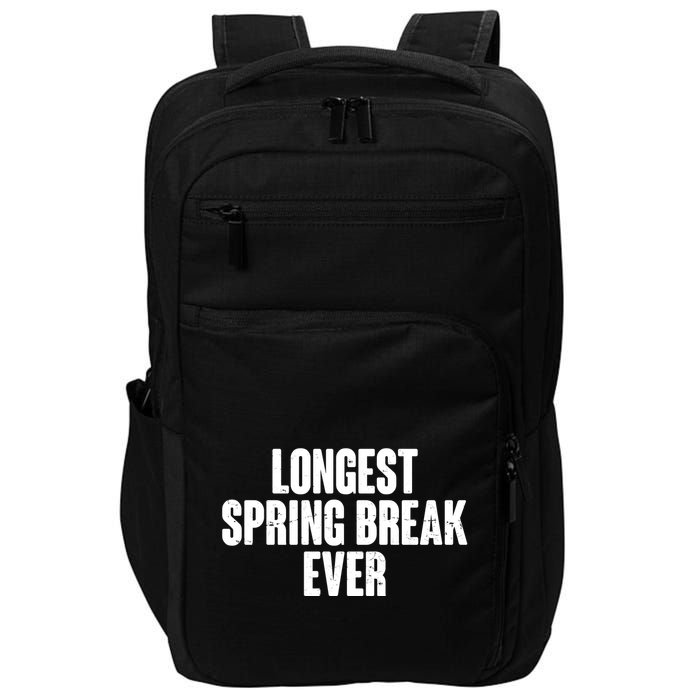 Funny Longest Spring Break Ever Quarantine  Impact Tech Backpack
