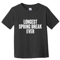 Funny Longest Spring Break Ever Quarantine  Toddler T-Shirt