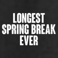 Funny Longest Spring Break Ever Quarantine  Microfiber Hand Towel