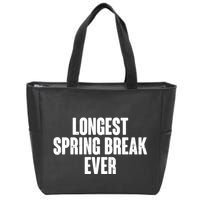 Funny Longest Spring Break Ever Quarantine  Zip Tote Bag