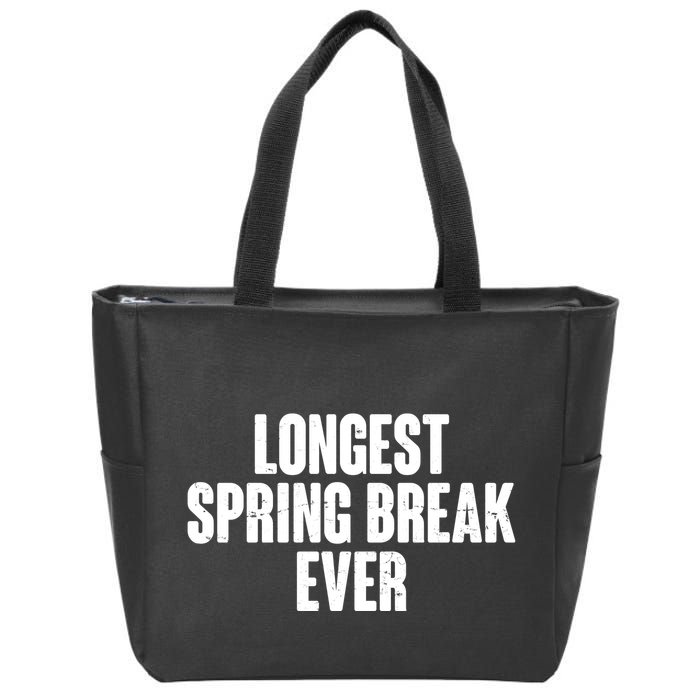 Funny Longest Spring Break Ever Quarantine  Zip Tote Bag