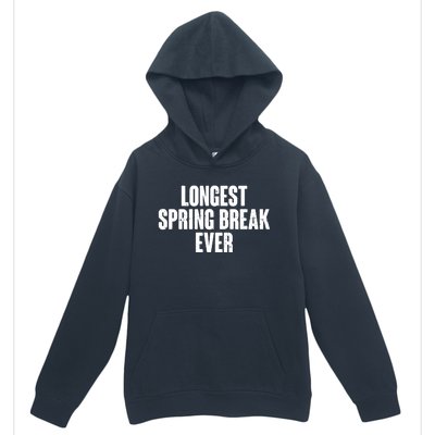 Funny Longest Spring Break Ever Quarantine  Urban Pullover Hoodie