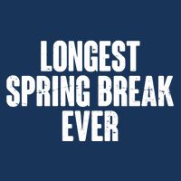 Funny Longest Spring Break Ever Quarantine  Infant Baby Jersey Bodysuit