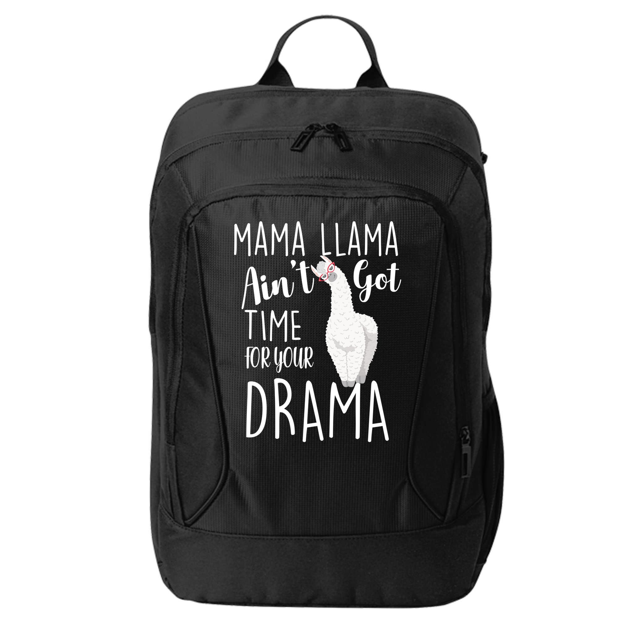 Funny Mama Llama Ain't Got Time For Your Drama City Backpack