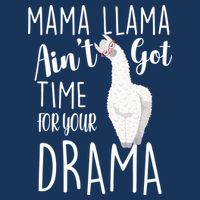 Funny Mama Llama Ain't Got Time For Your Drama Cooling Performance Crew T-Shirt
