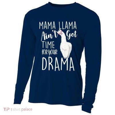 Funny Mama Llama Ain't Got Time For Your Drama Cooling Performance Long Sleeve Crew