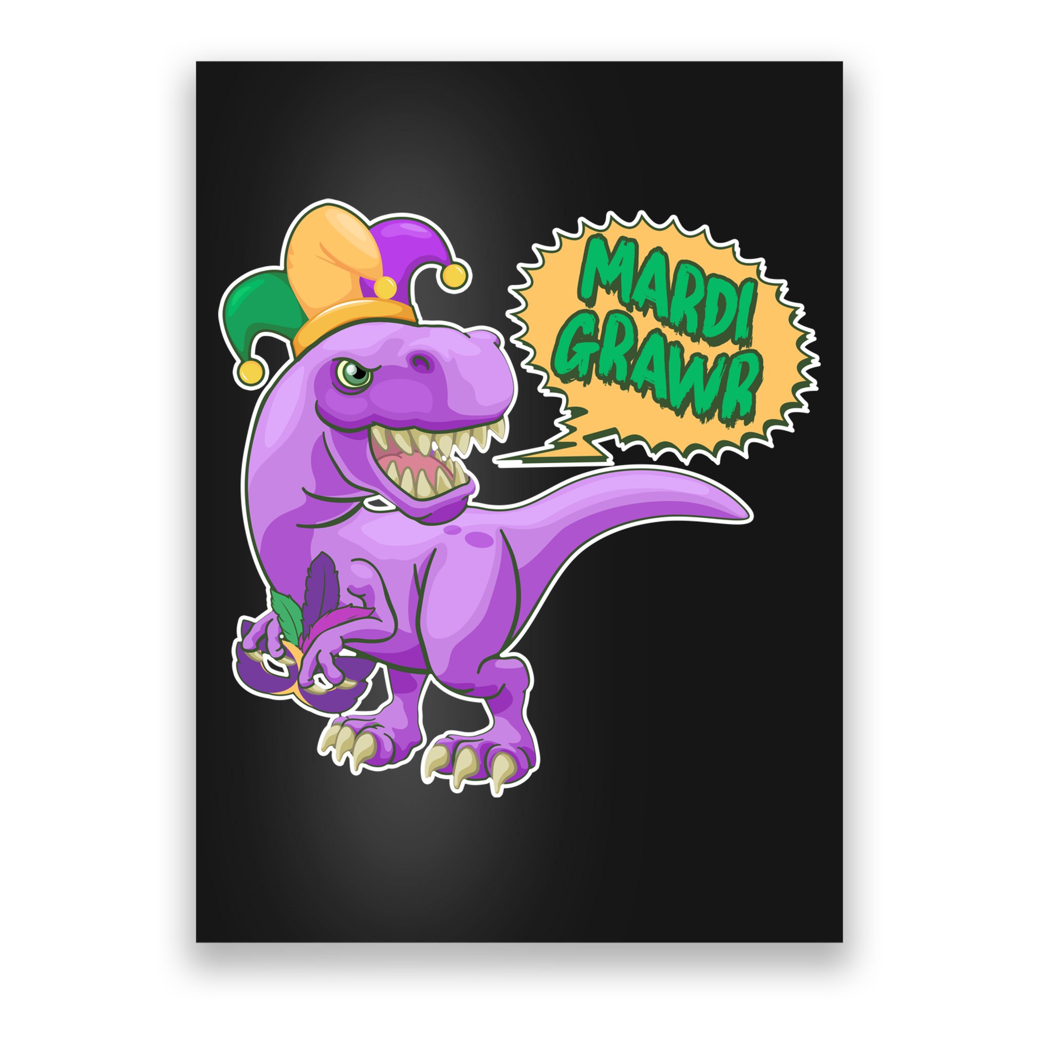 Funny Mardi Grawr T-Rex Dinosaur Poster
