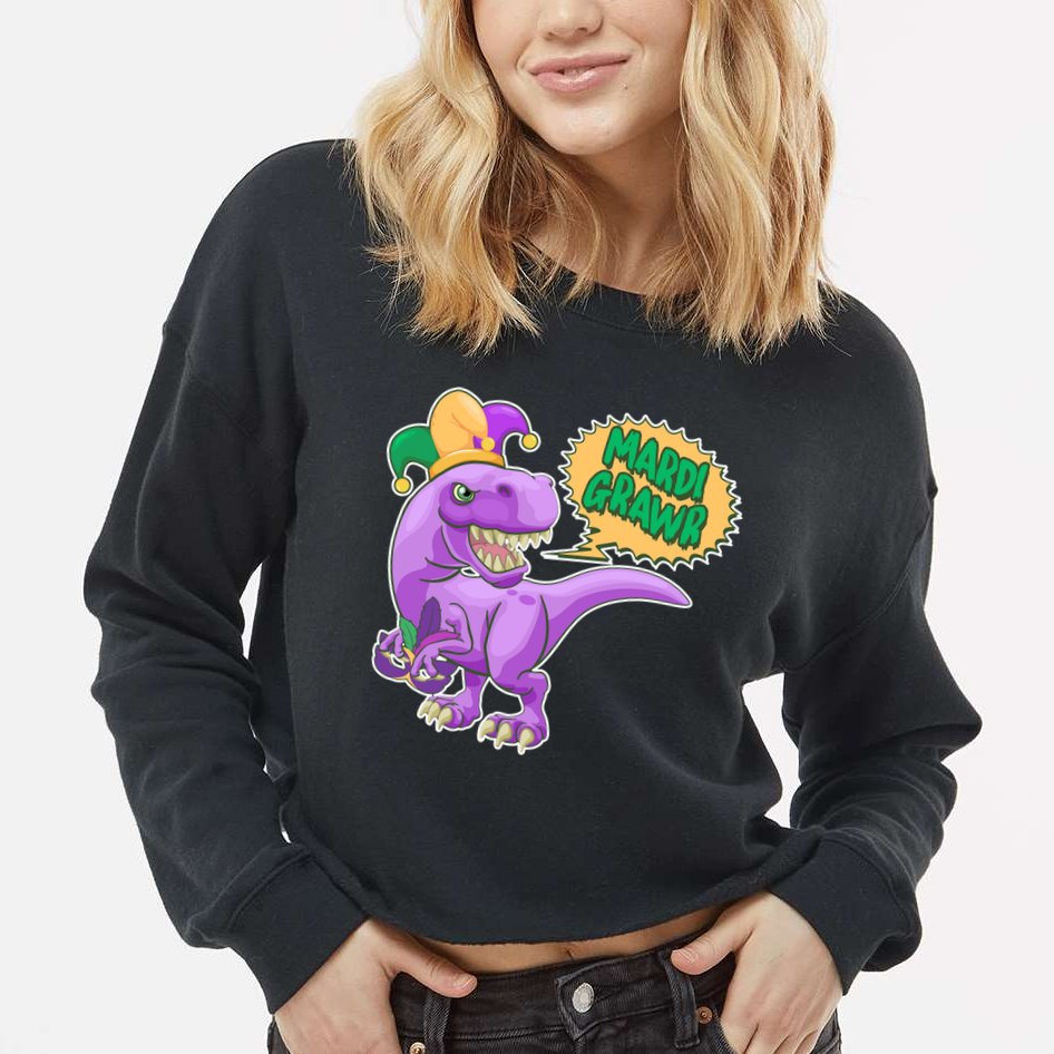Funny Mardi Grawr T-Rex Dinosaur Cropped Pullover Crew