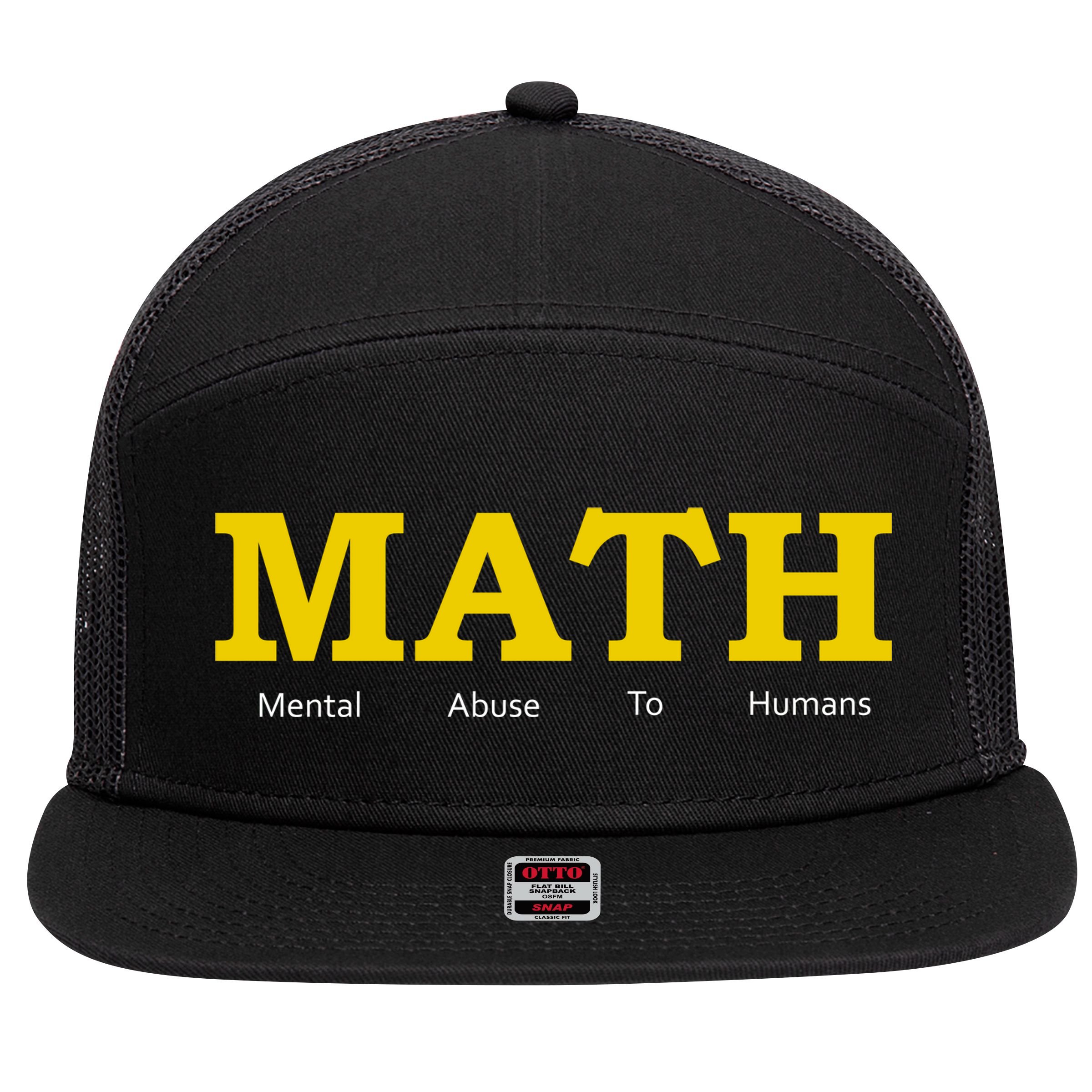Funny Math - Mental Abuse To Humans 7 Panel Mesh Trucker Snapback Hat