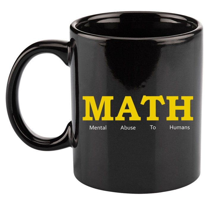 Funny Math - Mental Abuse To Humans 11oz C Handle Ceramic Mug
