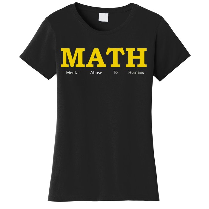 Funny Math - Mental Abuse To Humans Women's T-Shirt