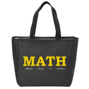 Funny Math - Mental Abuse To Humans Zip Tote Bag