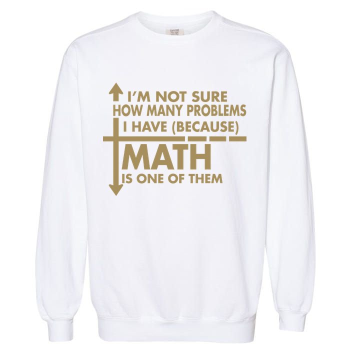 Funny Math Problems Garment-Dyed Sweatshirt