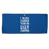 Funny Meme I Work Harder Than An Ugly Stripper Large Microfiber Waffle Golf Towel