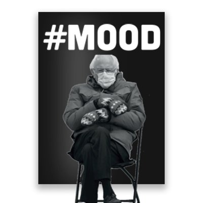 Funny Meme Mittens Bernie Sanders Mood Poster