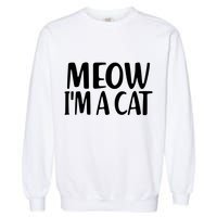 Funny Meow I'm A Cat Lazy Halloween Costume Garment-Dyed Sweatshirt