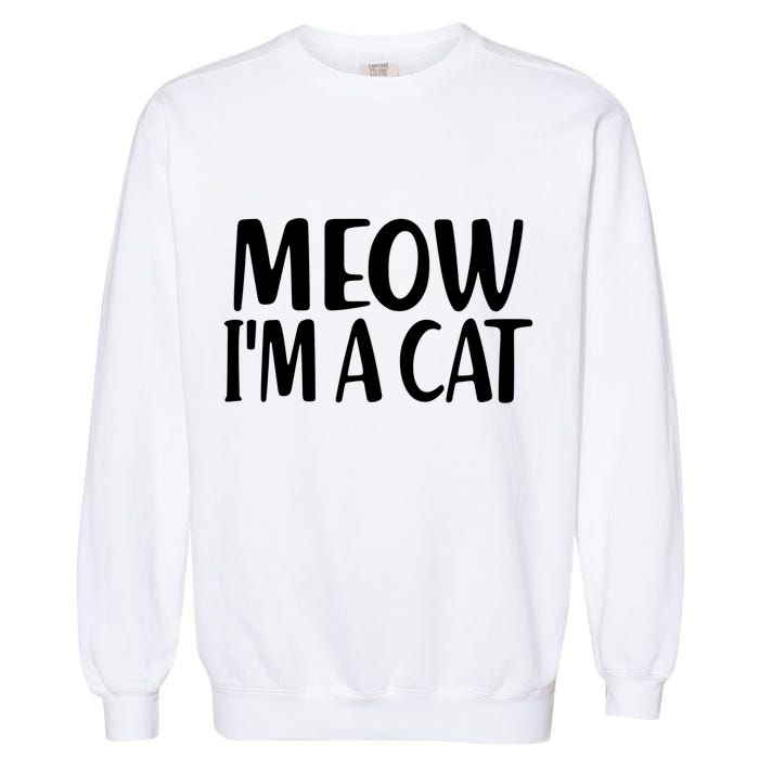 Funny Meow I'm A Cat Lazy Halloween Costume Garment-Dyed Sweatshirt
