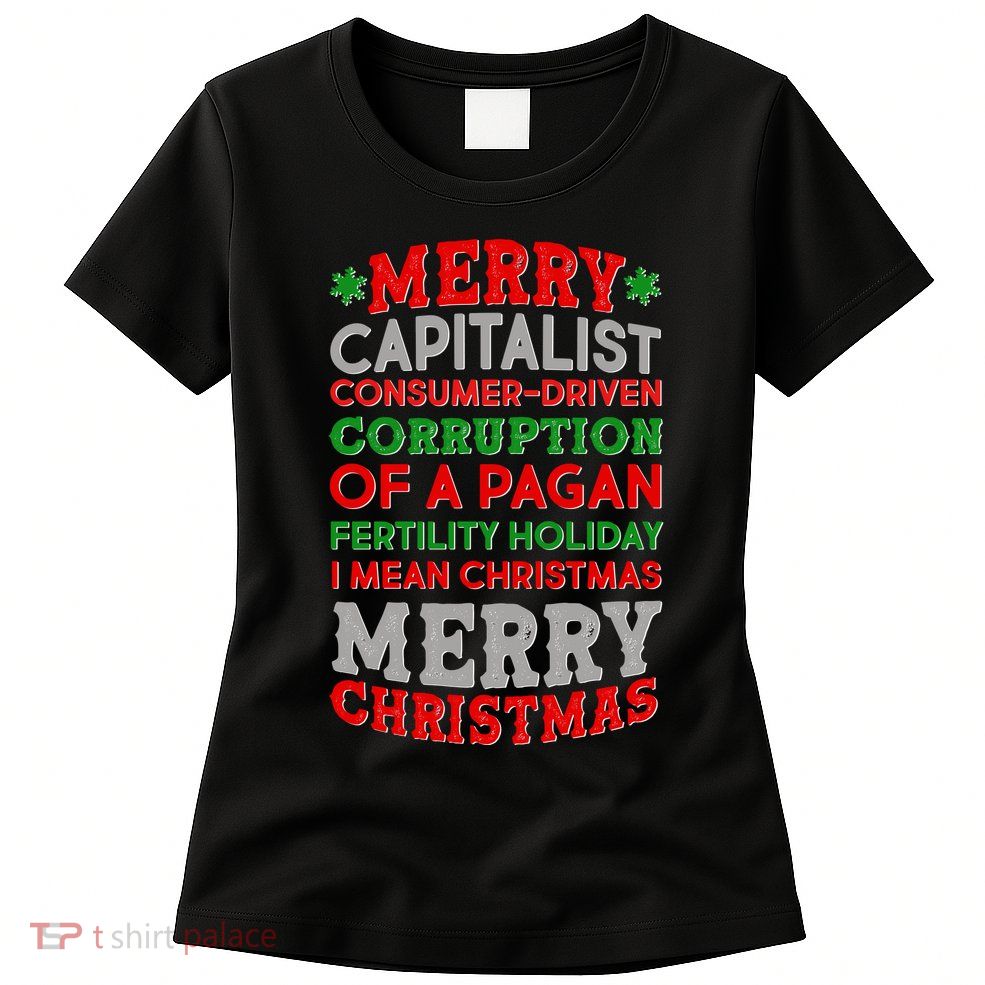 Funny Merry Capitalist Christmas Womens T-Shirt