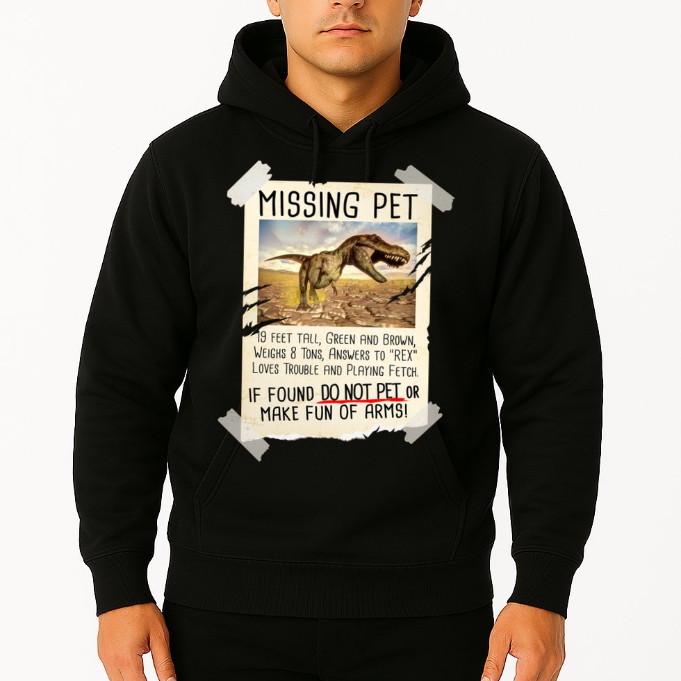Funny Missing Pet T-Rex Dinosaur Hoodie