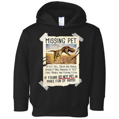 Funny Missing Pet T-Rex Dinosaur Toddler Hoodie