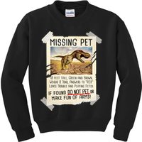 Funny Missing Pet T-Rex Dinosaur Kids Sweatshirt