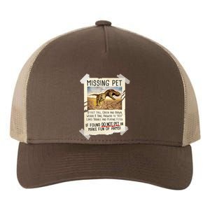 Funny Missing Pet T-Rex Dinosaur Yupoong Adult 5-Panel Trucker Hat